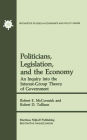 Politicians, Legislation, and the Economy: An Inquiry into the Interest-Group Theory of Government / Edition 1
