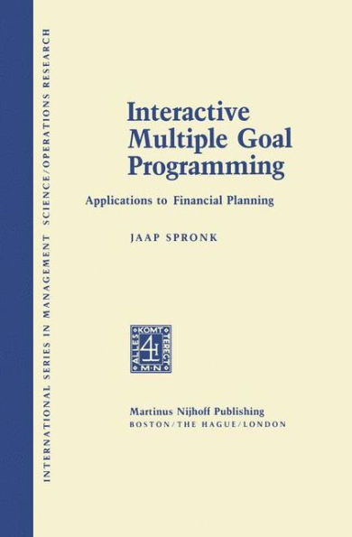 Interactive Multiple Goal Programming: Applications to Financial Planning / Edition 1