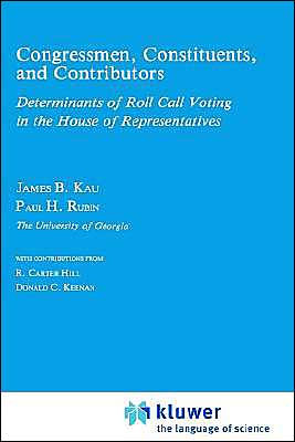 Congressman, Constituents, and Contributors: Determinants of Roll Call Voting in the House of Representatives / Edition 1