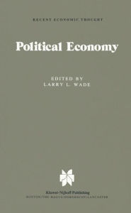 Title: Political Economy: Recent Views / Edition 1, Author: L.L. Wade