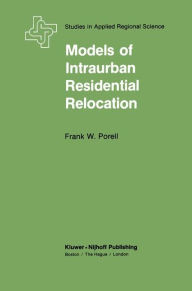 Title: Models of Intraurban Residential Relocation, Author: F.W. Porrell