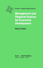 Management and Regional Science for Economic Development / Edition 1