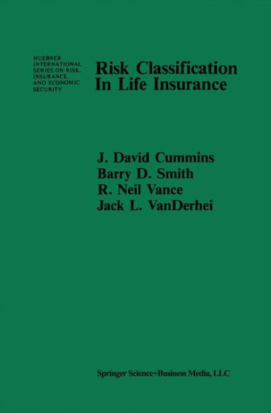 Risk Classification in Life Insurance / Edition 1