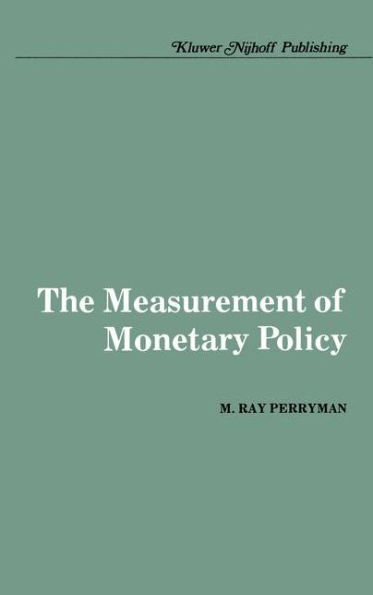 The Measurement of Monetary Policy / Edition 1