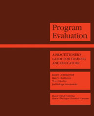 Title: Program Evaluation: A Practitioner's Guide for Trainers and Educators, Author: Robert O. Brinkerhoff