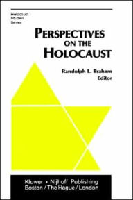 Title: Perspectives on the Holocaust, Author: R.L. Braham