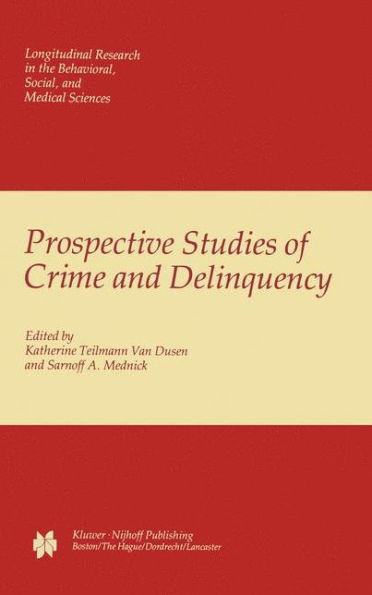 Prospective Studies of Crime and Delinquency / Edition 1