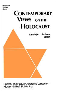 Title: Contemporary Views on the Holocaust, Author: R.L. Braham