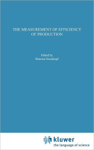 Title: The Measurement of Efficiency of Production / Edition 1, Author: Rolf Fïre