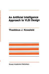 Alternative view 1 of An Artificial Intelligence Approach to VLSI Design