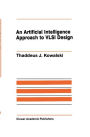 An Artificial Intelligence Approach to VLSI Design