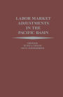 Labor Market Adjustments in the Pacific Basin / Edition 1