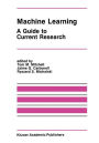 Machine Learning: A Guide to Current Research / Edition 1