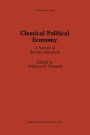 Classical Political Economy: A Survey of Recent Literature / Edition 1