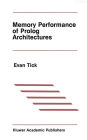 Memory Performance of Prolog Architectures / Edition 1