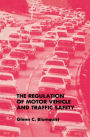 The Regulation of Motor Vehicle and Traffic Safety