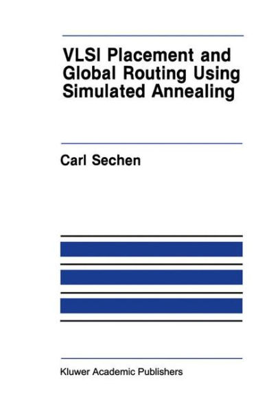 VLSI Placement and Global Routing Using Simulated Annealing / Edition 1