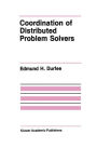 Coordination of Distributed Problem Solvers / Edition 1