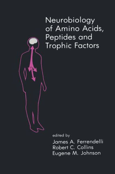 Neurobiology of Amino Acids, Peptides and Trophic Factors / Edition 1