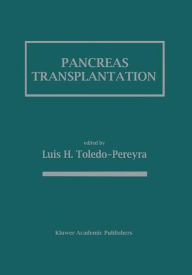 Title: Pancreas Transplantation / Edition 1, Author: Luis H. Toledo-Pereyra