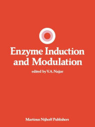 Title: Enzyme Induction and Modulation / Edition 1, Author: V.A. Najjar