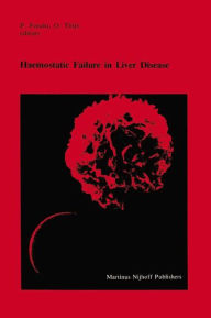 Title: Haemostatic Failure in Liver Disease / Edition 1, Author: P. Fondu