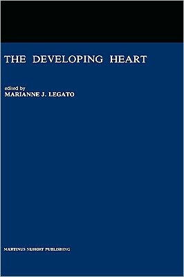 The Developing Heart: Clinical Implications of its Molecular Biology and Physiology / Edition 1