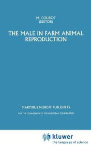 Title: The Male in Farm Animal Reproduction, Author: M. Courot