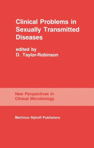 Title: Clinical Problems in Sexually Transmitted Diseases / Edition 1, Author: T. Taylor-Robinson