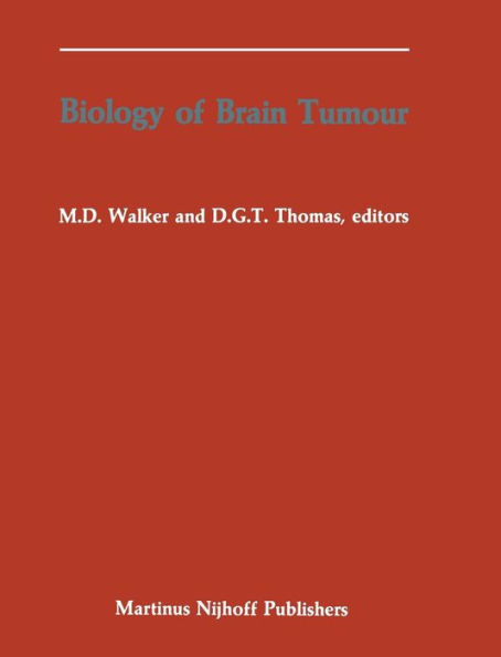 Biology of Brain Tumour: Proceedings of the Second International Symposium on Biology of Brain Tumour (London, October 24-26, 1984) / Edition 1