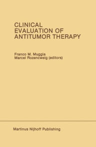 Title: Clinical Evaluation of Antitumor Therapy, Author: Franco M. Muggia