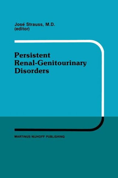 Persistent Renal-Genitourinary Disorders: Current Concepts in Dialysis and Management Proceedings of Pediatric Nephrology Seminar XII held at Bal Harbour, Florida February 25-28, 1985 / Edition 1