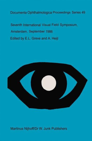 Seventh International Visual Field Symposium, Amsterdam, September 1986 / Edition 1