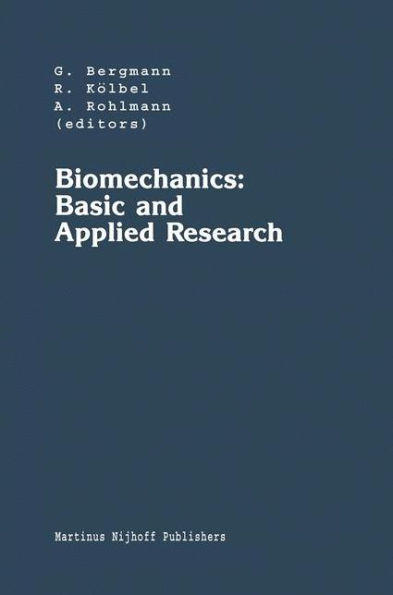 Biomechanics: Basic and Applied Research: Selected Proceedings of the Fifth Meeting of the European Society of Biomechanics, September 8-10, 1986, Berlin, F.R.G. / Edition 1