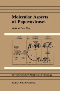 Title: Molecular Aspects of Papovaviruses / Edition 1, Author: Y. Aloni