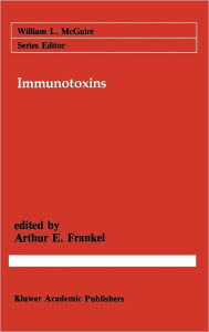 Title: Immunotoxins / Edition 1, Author: Arthur E. Frankel