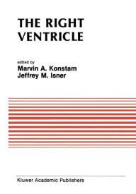 Title: The Right Ventricle, Author: Marvin A. Konstam