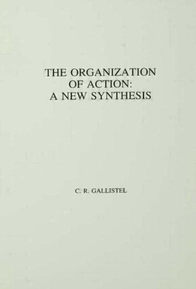 The Organization of Action: A New Synthesis / Edition 1