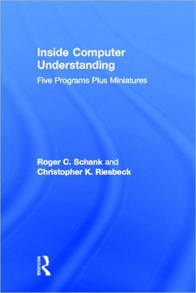 Inside Computer Understanding: Five Programs Plus Miniatures / Edition 1