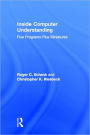 Inside Computer Understanding: Five Programs Plus Miniatures / Edition 1