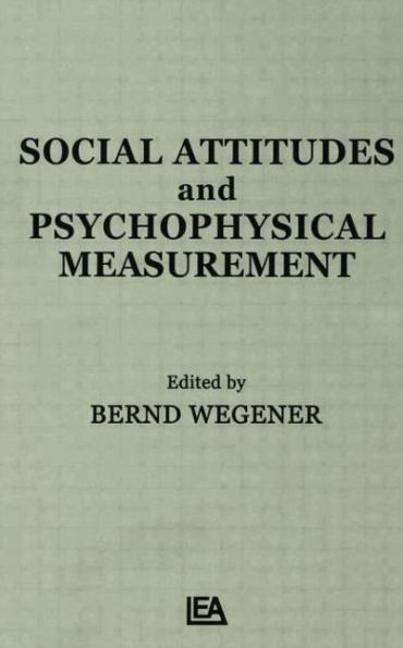 Social Attitudes and Psychophysical Measurement / Edition 1