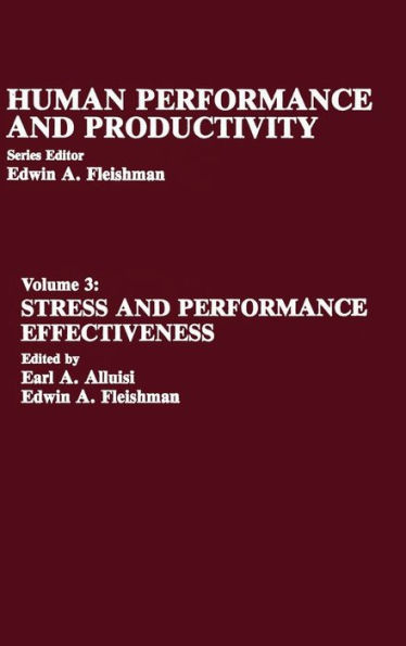 Stress and Performance Effectiveness: Volume 3 / Edition 1