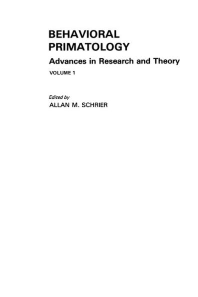 Behavioral Primatology: Advances Research and Theory, Volume 1