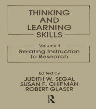 Title: Thinking and Learning Skills: Volume 1: Relating Instruction To Research / Edition 1, Author: J. W Segal
