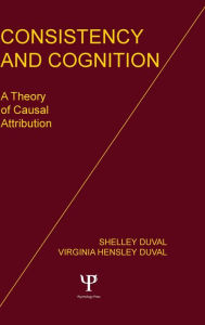 Title: Consistency and Cognition: A Theory of Causal Attribution, Author: S. Duval