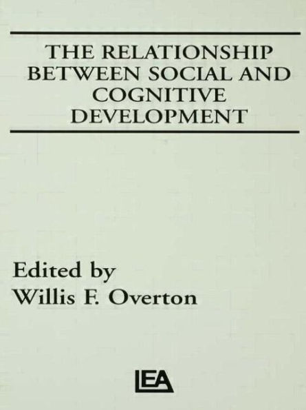 The Relationship Between Social and Cognitive Development / Edition 1