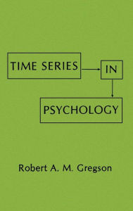 Title: Time Series in Psychology, Author: R. A.M. Gregson