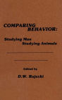Comparing Behavior: Studying Man Studying Animals
