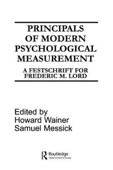 Principals of Modern Psychological Measurement: A Festschrift for Frederic M. Lord / Edition 1