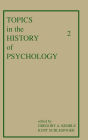 Topics in the History of Psychology: Volume II / Edition 1